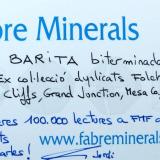 _Barite label
Book Cliffs area, Grand Junction, Mesa Co., Colorado, USA

Translation from Catalan ( http://en.wikipedia.org/wiki/Catalan_language ):
"Doubly terminated barite - Ex Folch duplicates collection (...) First 100,000 views at English FMF - Congratulations, Carles! - Jordi" (Author: Carles Millan)