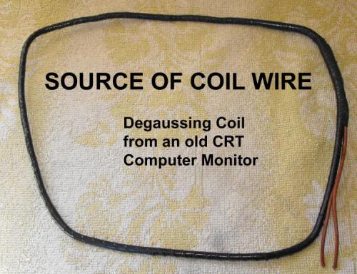 But isn’t copper wire expensive? Get outta here!! We live in a throw-away society just take the degaussing coil out of an old TV or Computer Monitor. (Author: Lumaes)