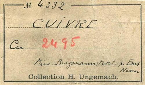 Copper
Bergmannstrost Mine, Ems, Nassau, Germany
Label of this specimen (Author: Roger Warin)